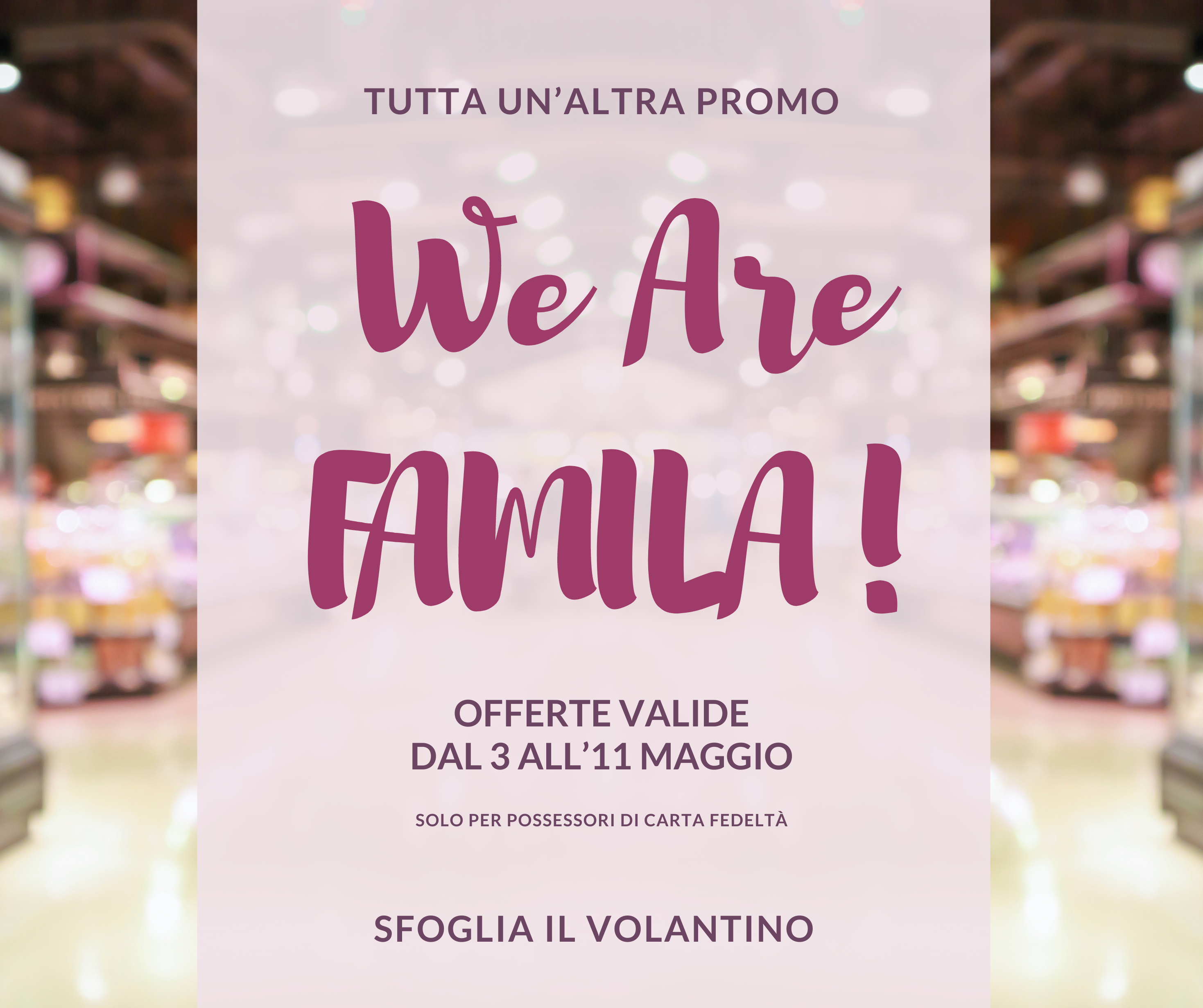 We are Famila: Scopri le nuove Offerte 