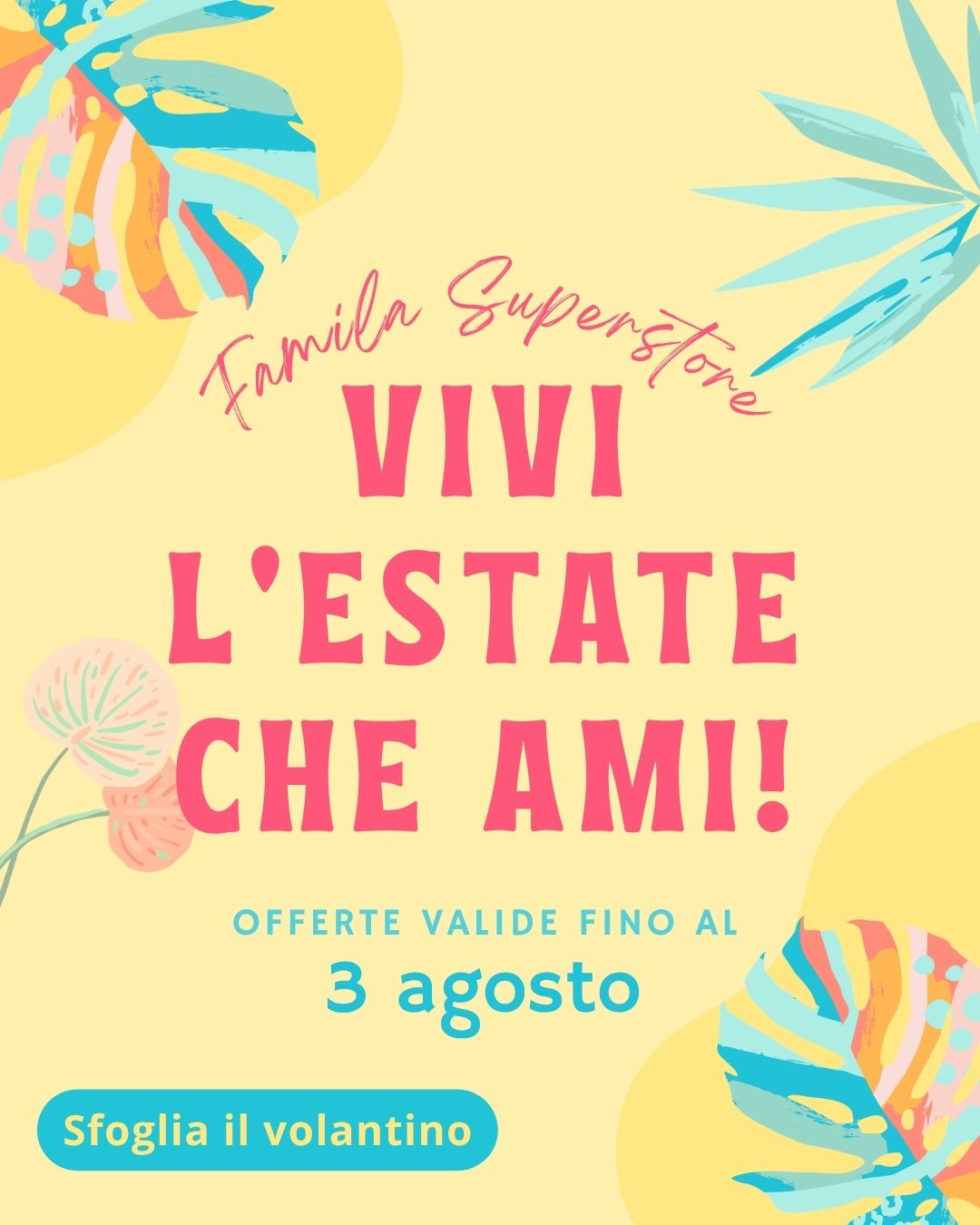 Vivi l'estate che ami! Da Famila Superstore