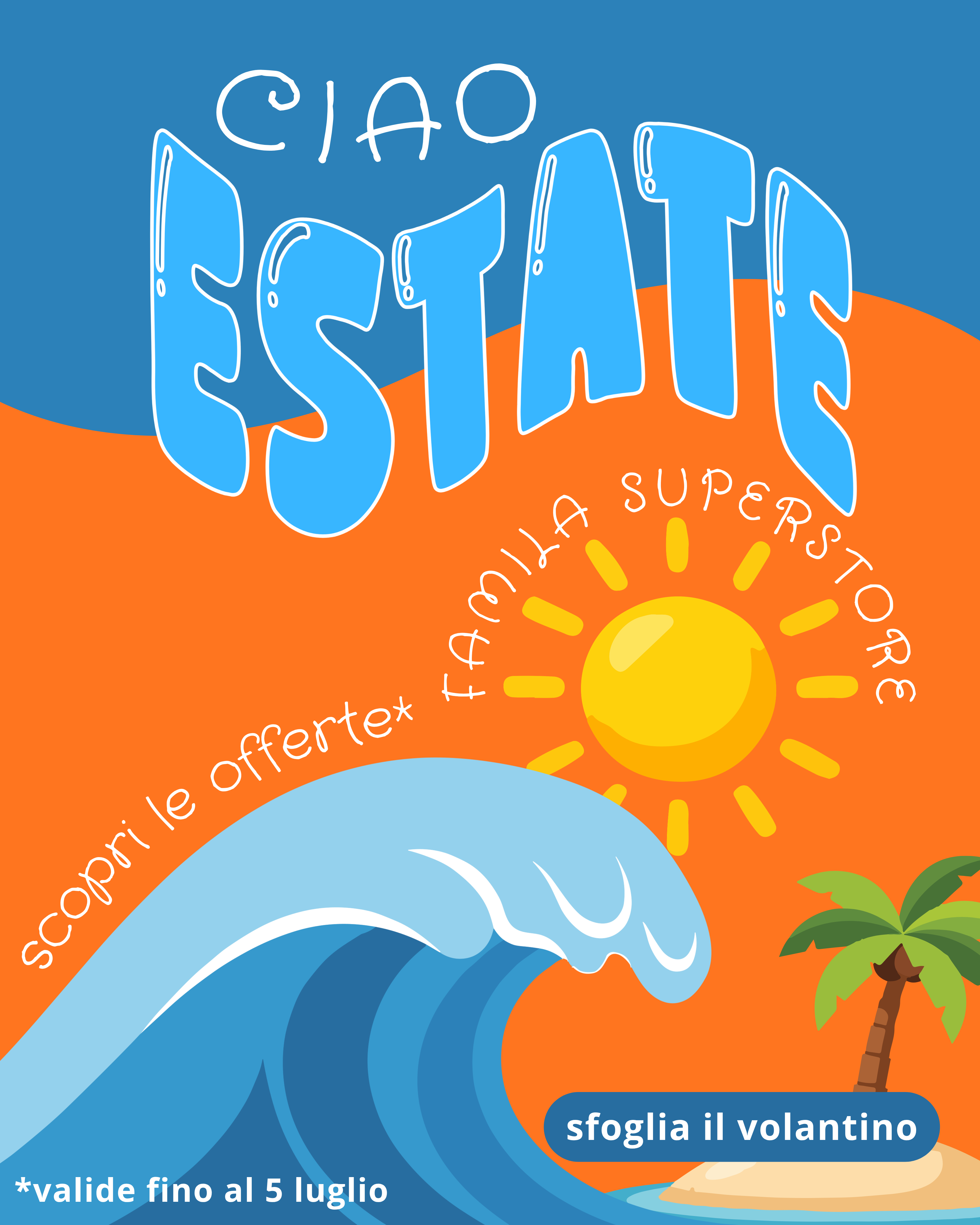 Ciao Estate - Famila Superstore